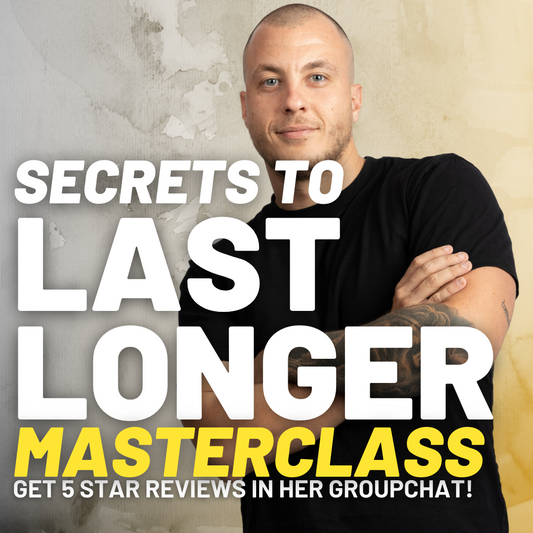 Secrets To Last Longer Masterclass