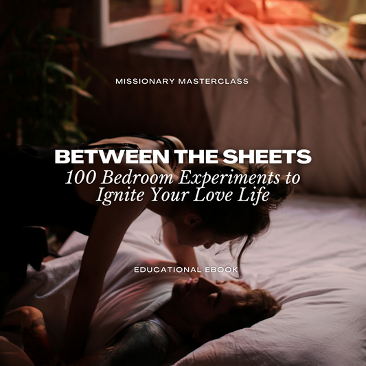 Between The Sheets: 100 Bedroom Ideas To Reignite Your Love Life (EBOOK)