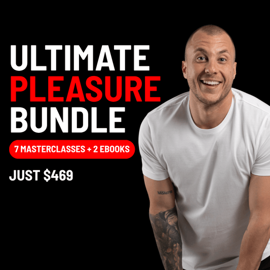 ULTIMATE PLEASURE BUNDLEMasterclass